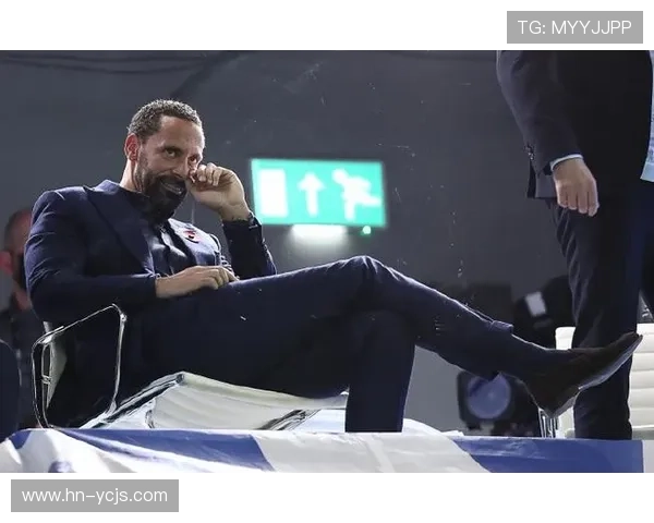 费迪南德畅谈梅西采访梦想与小贝沟通曼联表现分析